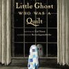 Lifestyle Penguin Books | The Little Ghost Who Was A Quilt