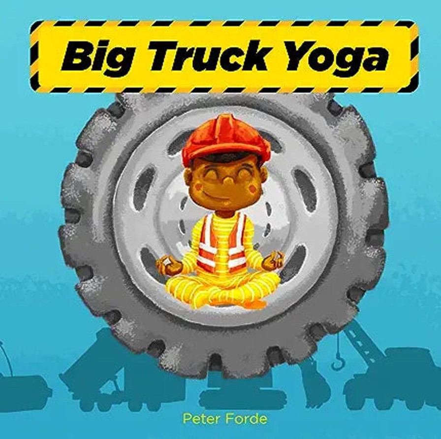 Lifestyle Hachette Books | Big Truck Yoga